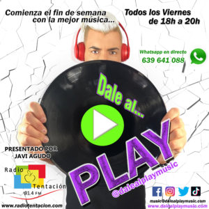 Dale al Play - Javi Agudo - Radio Tentación 91.4Fm